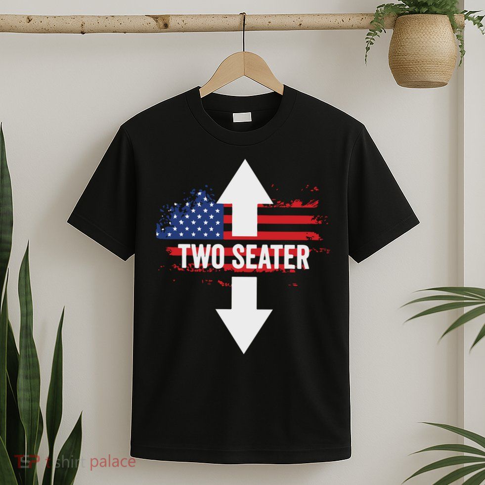 Funny 4th Of July Dirty Two Seater T-Shirt