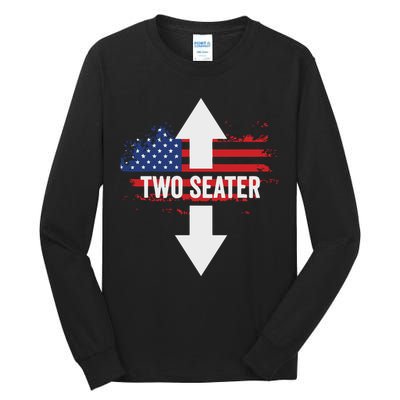 Funny 4th Of July Dirty Two Seater Tall Long Sleeve T-Shirt