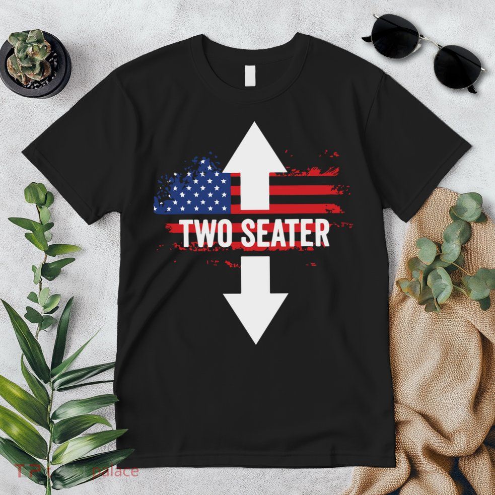 Funny 4th Of July Dirty Two Seater Premium T-Shirt