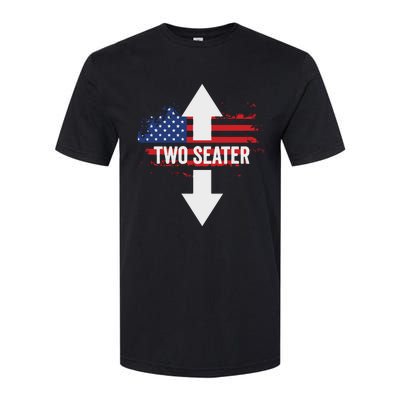 Funny 4th Of July Dirty Two Seater Softstyle CVC T-Shirt