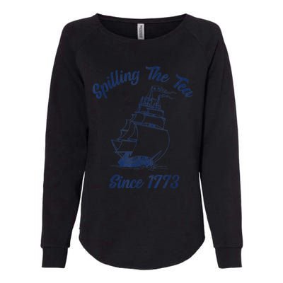 Fun 4th Of July Spilling The Tea Since 1773 History Teacher Womens California Wash Sweatshirt