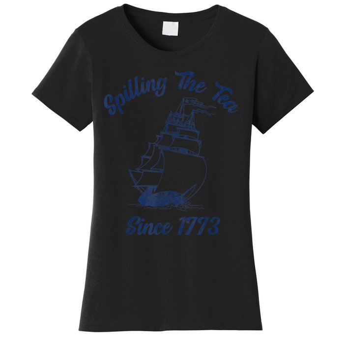 Fun 4th Of July Spilling The Tea Since 1773 History Teacher Women's T-Shirt