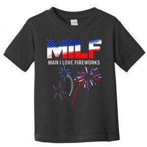 Funny 4th of July MILF Man I Love Fireworks USA Flag Toddler T-Shirt