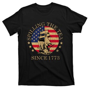 Funny 4th Of July Spilling The Tea Since 1773 Fourth Of July T-Shirt