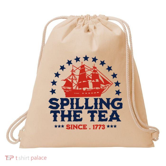 Funny 4th Of July Spilling The Tea Since 1773 Fourth Of July Drawstring Bag