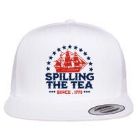 Funny 4th Of July Spilling The Tea Since 1773 Fourth Of July Flat Bill Trucker Hat