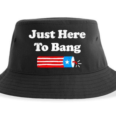 Funny 4th Of July Just Here To Bang Fireworks Fourth Of July. Sustainable Bucket Hat
