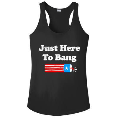 Funny 4th Of July Just Here To Bang Fireworks Fourth Of July. Ladies PosiCharge Competitor Racerback Tank