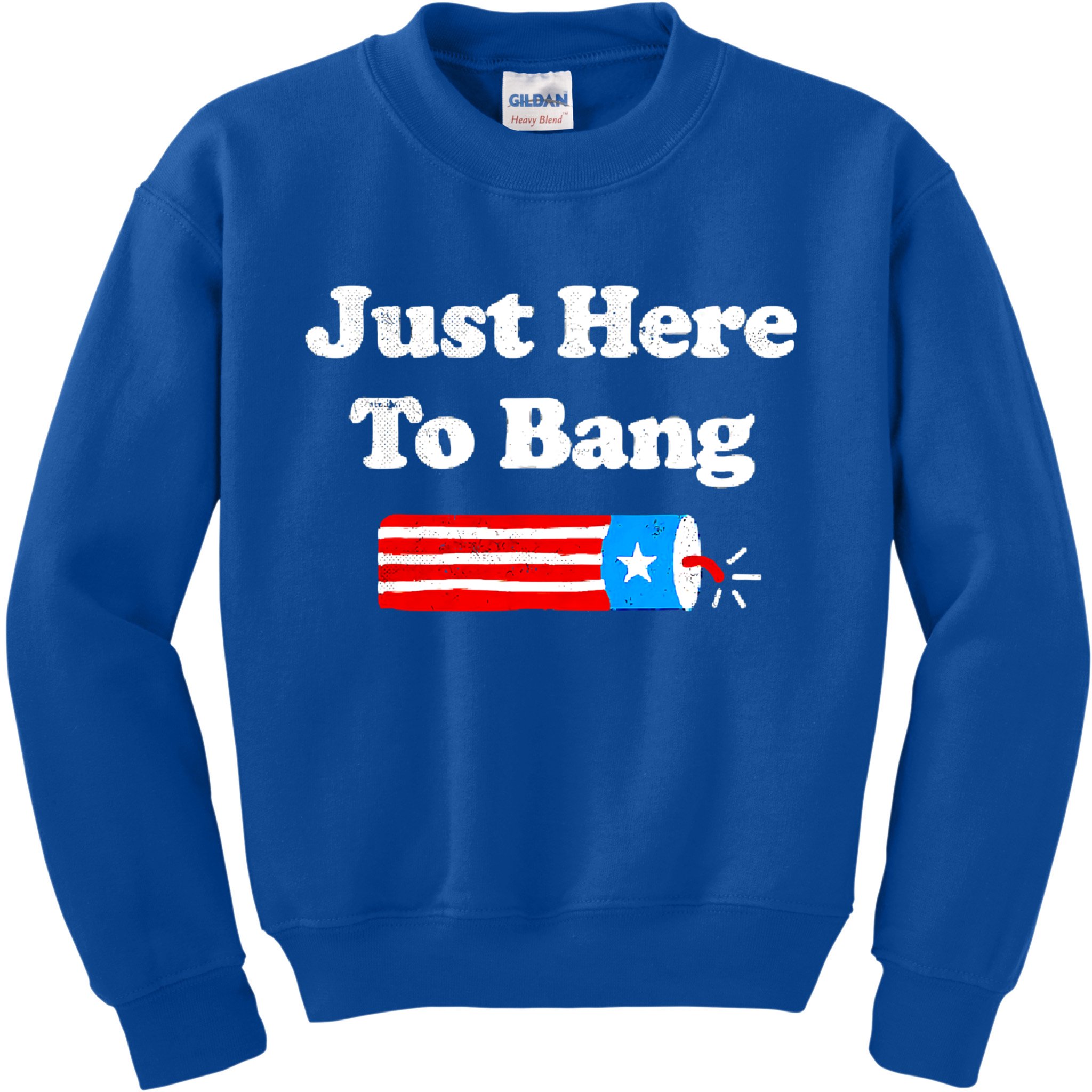 Funny 4th Of July Just Here To Bang Fireworks Fourth Of July. Kids Sweatshirt