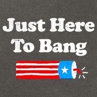 Funny 4th Of July Just Here To Bang Fireworks Fourth Of July. Cotton Canvas Backpack