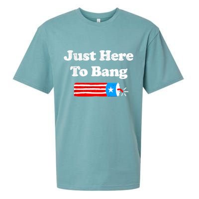Funny 4th Of July Just Here To Bang Fireworks Fourth Of July. Sueded Cloud Jersey T-Shirt
