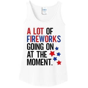 Funny 4th Of July A Lot Of Fireworks Going On At The Moment Ladies Essential Tank