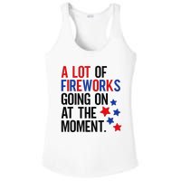 Funny 4th Of July A Lot Of Fireworks Going On At The Moment Ladies PosiCharge Competitor Racerback Tank