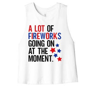 Funny 4th Of July A Lot Of Fireworks Going On At The Moment Women's Racerback Cropped Tank