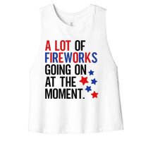 Funny 4th Of July A Lot Of Fireworks Going On At The Moment Women's Racerback Cropped Tank