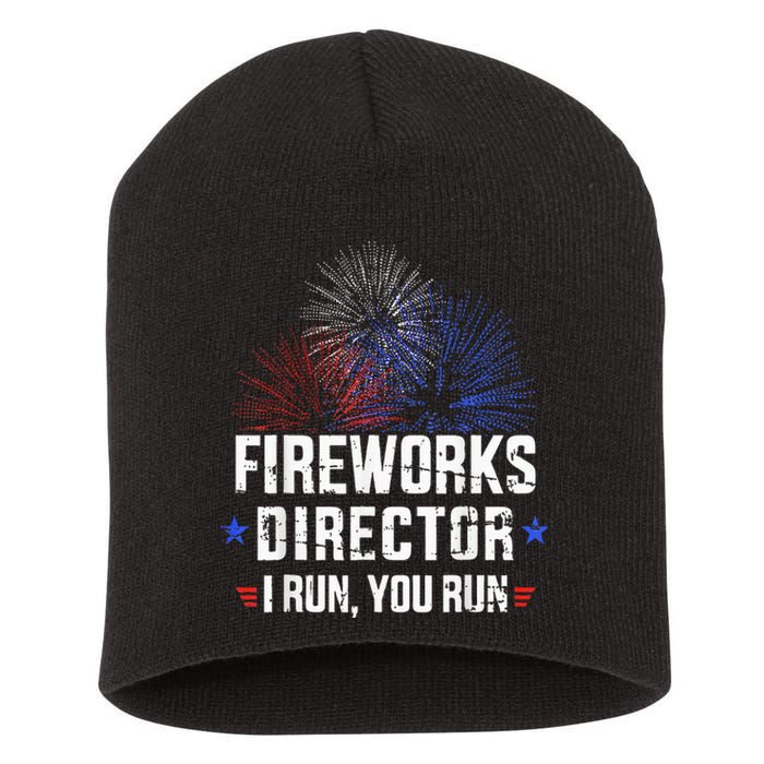 Funny 4th of July Fireworks director I run you run Short Acrylic Beanie