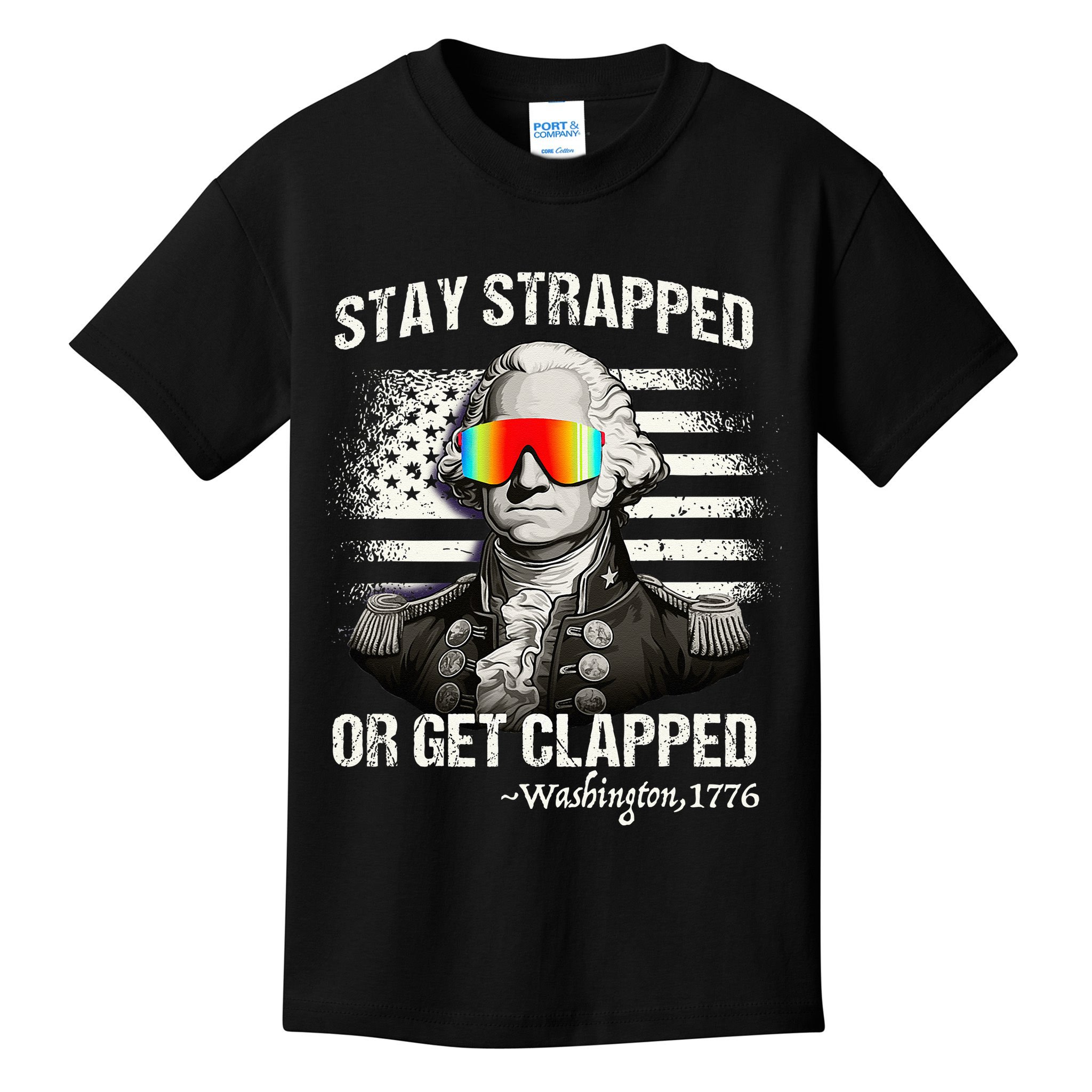 Funny 4th of July Stay Strapped Get Clapped Washington Kids T-Shirt