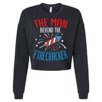 Funny 4th Of July Baby Shower The Man Behind The Firecracker Cropped Pullover Crew