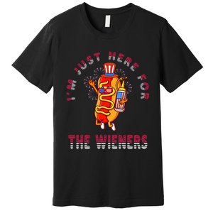 Funny 4th Of July Im Just Here For The Wieners Hot Dogs Premium T-Shirt