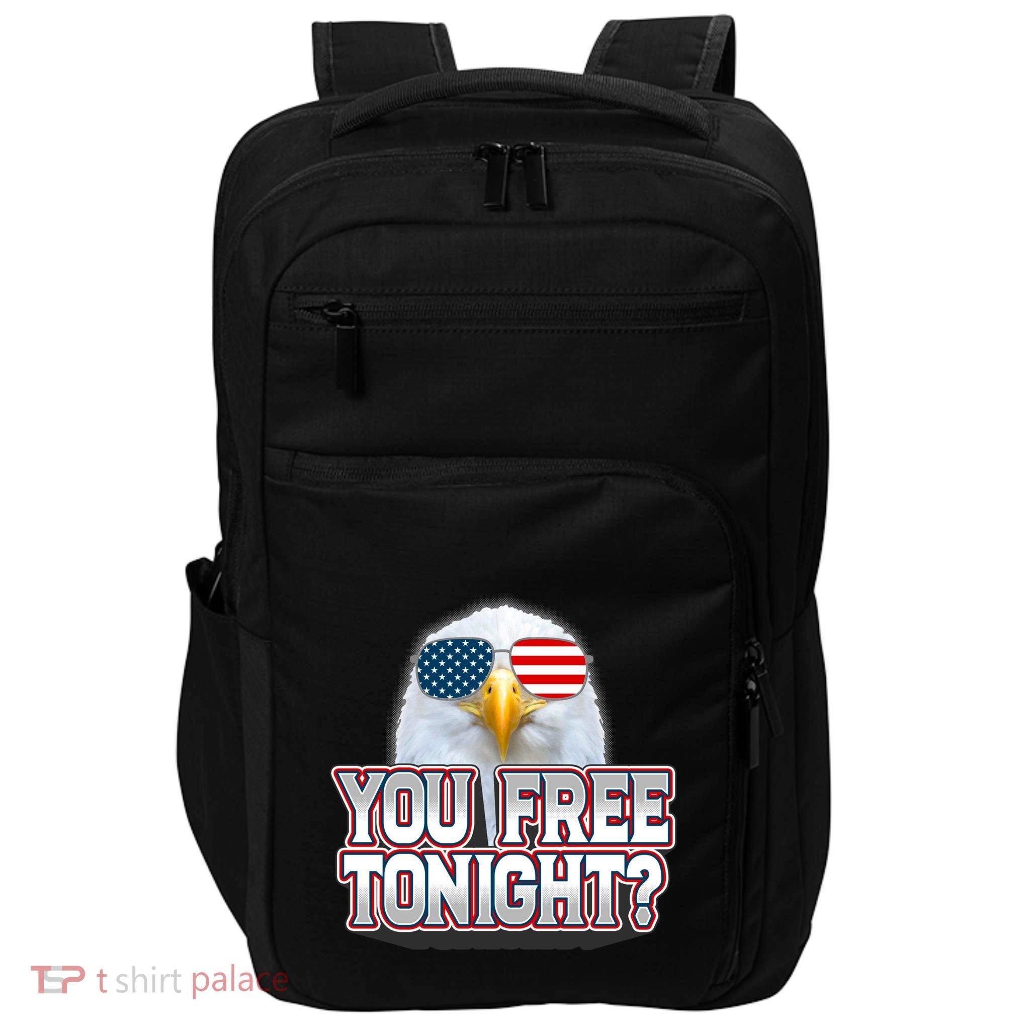 Fourth 4th Of July Bald Eagle You Free Tonight Funny Gift Impact Tech Backpack