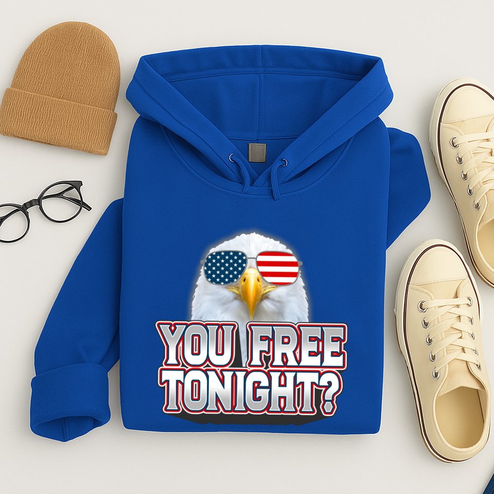 Fourth 4th Of July Bald Eagle You Free Tonight Funny Gift Hoodie