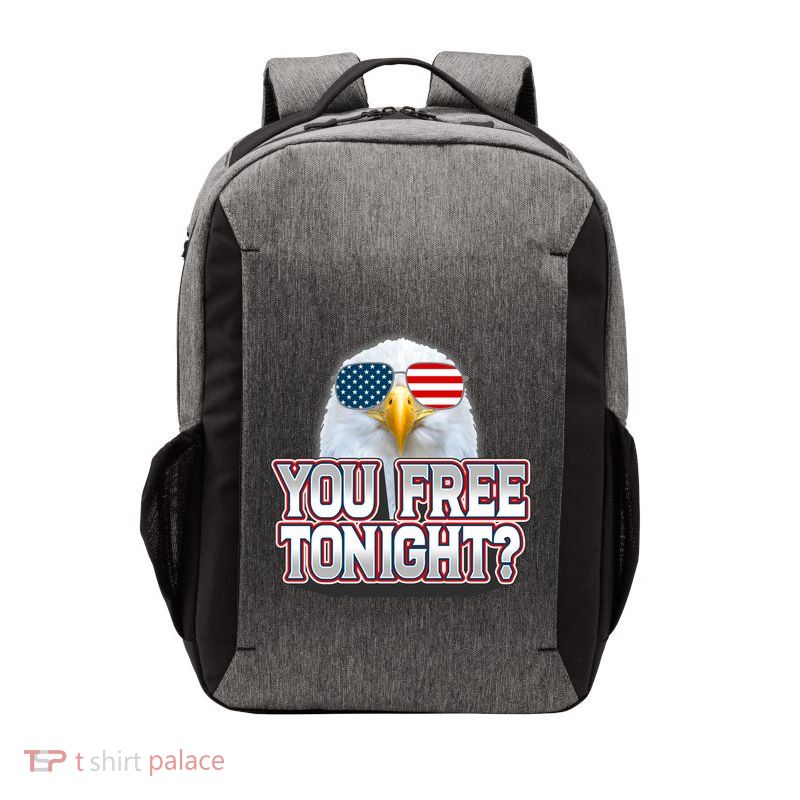 Fourth 4th Of July Bald Eagle You Free Tonight Funny Gift Vector Backpack