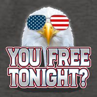 Fourth 4th Of July Bald Eagle You Free Tonight Funny Gift Vector Backpack