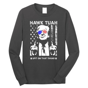 Funny 4th Of July Hawk Tush Spit On That Thang Viral Election Parody Gift Long Sleeve Shirt