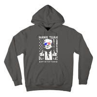 Funny 4th Of July Hawk Tush Spit On That Thang Viral Election Parody Gift Tall Hoodie