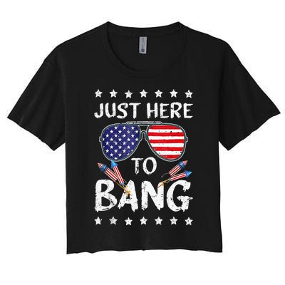 Funny 4th Of July Im Just Here To Bang USA Flag Sunglasses Women's Crop Top Tee