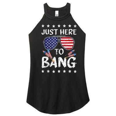 Funny 4th Of July Im Just Here To Bang USA Flag Sunglasses Women’s Perfect Tri Rocker Tank