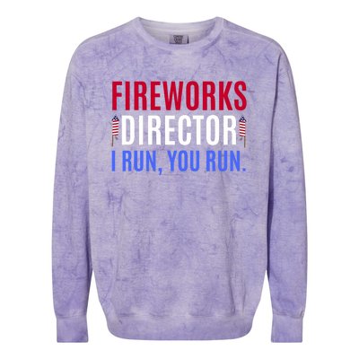 Funny 4th Of July Shirts Fireworks Director If I Run You Run Colorblast Crewneck Sweatshirt