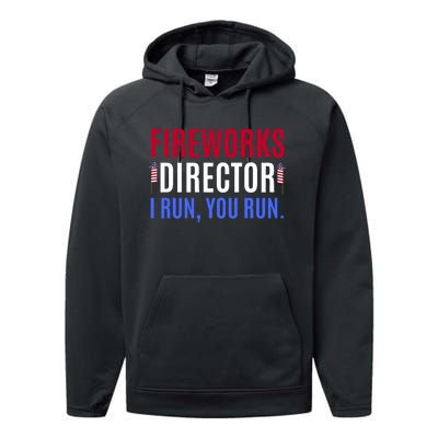 Funny 4th Of July Shirts Fireworks Director If I Run You Run Performance Fleece Hoodie