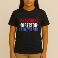 Funny 4th Of July Shirts Fireworks Director If I Run You Run T-Shirt