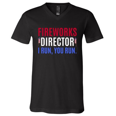 Funny 4th Of July Shirts Fireworks Director If I Run You Run V-Neck T-Shirt