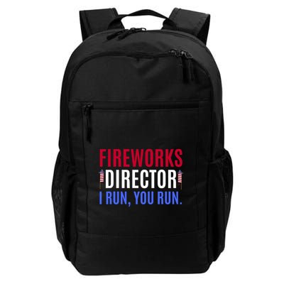 Funny 4th Of July Shirts Fireworks Director If I Run You Run Daily Commute Backpack