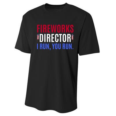 Funny 4th Of July Shirts Fireworks Director If I Run You Run Performance Sprint T-Shirt