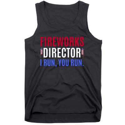 Funny 4th Of July Shirts Fireworks Director If I Run You Run Tank Top