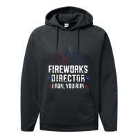 Funny 4th Of July Fireworks Director I Run You Run Performance Fleece Hoodie