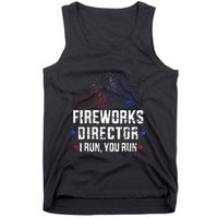 Funny 4th Of July Fireworks Director I Run You Run Tank Top