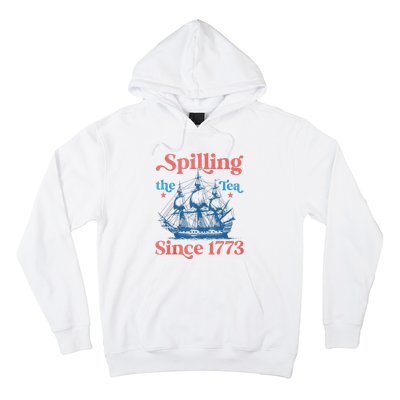 Funny 4th Of July Spilling The Tea Since 1773 Fourth Of July Hoodie