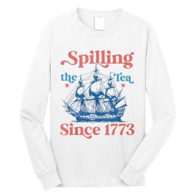 Funny 4th Of July Spilling The Tea Since 1773 Fourth Of July Long Sleeve Shirt