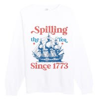 Funny 4th Of July Spilling The Tea Since 1773 Fourth Of July Premium Crewneck Sweatshirt