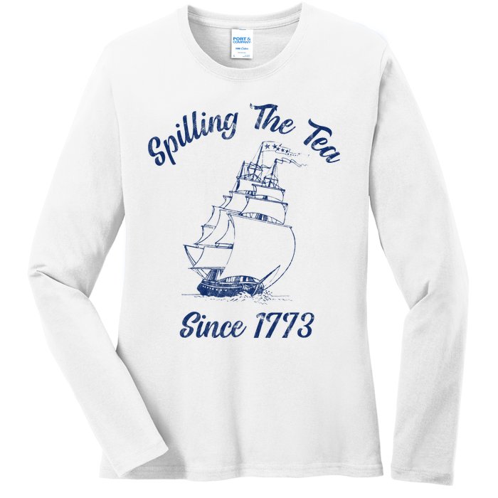 Fun 4th Of July Spilling The Tea Since 1773 History Teacher Ladies Long Sleeve Shirt