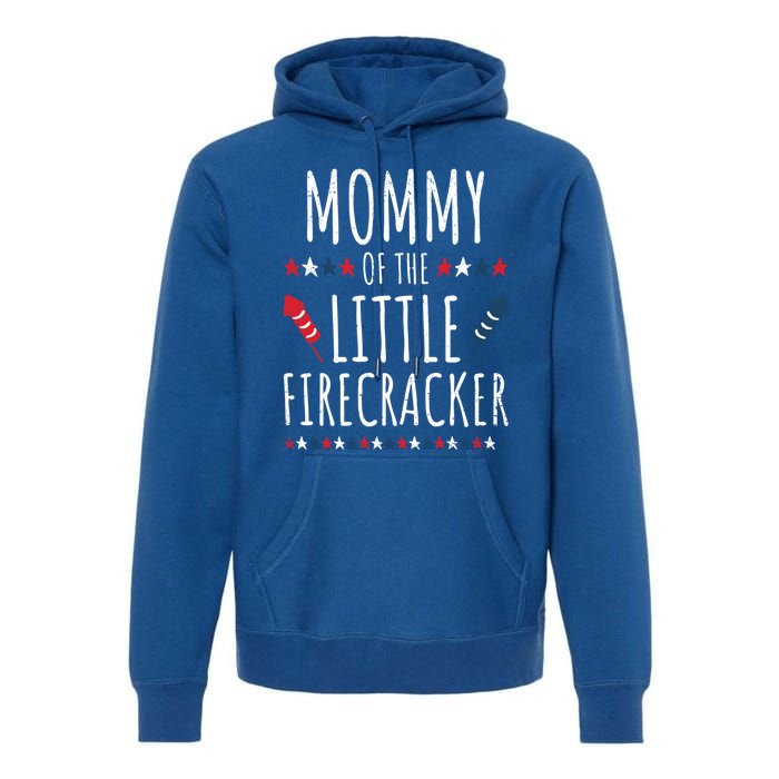 Funny 4th Of July Birthday Mommy Of The Little Firecracker Gift Premium Hoodie