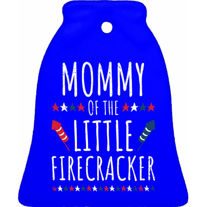 Funny 4th Of July Birthday Mommy Of The Little Firecracker Gift Ceramic Bell Ornament