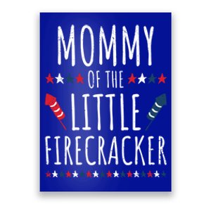 Funny 4th Of July Birthday Mommy Of The Little Firecracker Gift Poster