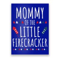 Funny 4th Of July Birthday Mommy Of The Little Firecracker Gift Poster