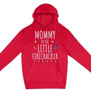 Funny 4th Of July Birthday Mommy Of The Little Firecracker Gift Premium Pullover Hoodie