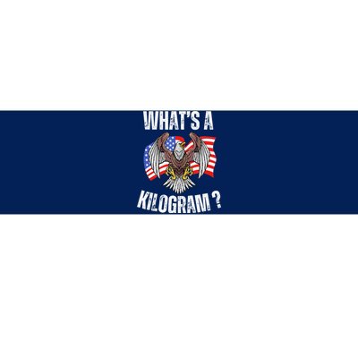 Funny 4th Of July Patriotic Usa What Is A Kilogram Bumper Sticker